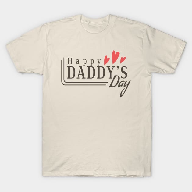 Happy Daddy day T-Shirt by This is store